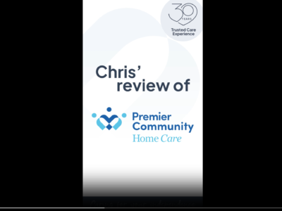 Why Families Trust Premier Community Home Care